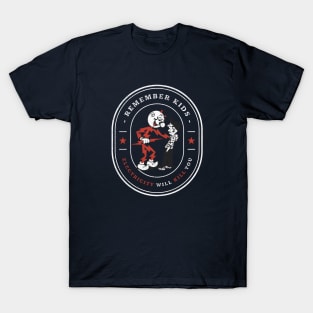 Remember kids, Electricity will kill you - modern vintage logo T-Shirt